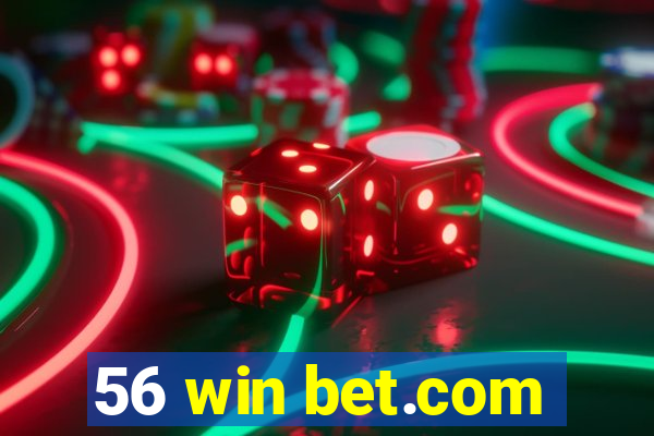 56 win bet.com